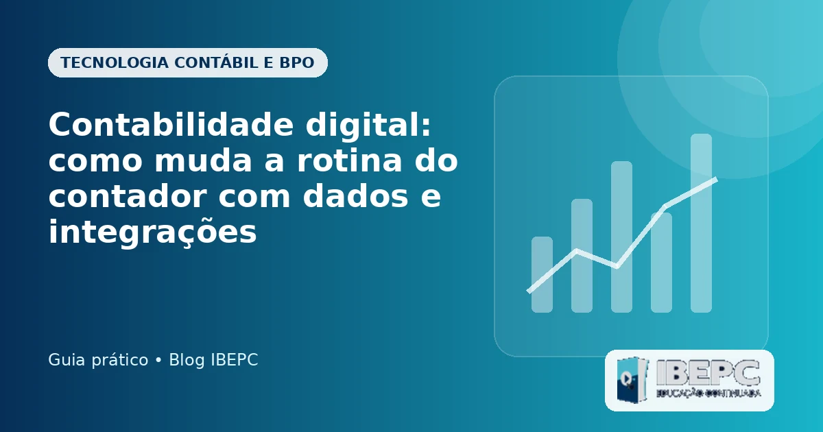 Capa do artigo: Contabilidade digital: como muda a rotina do contador com dados e integrações